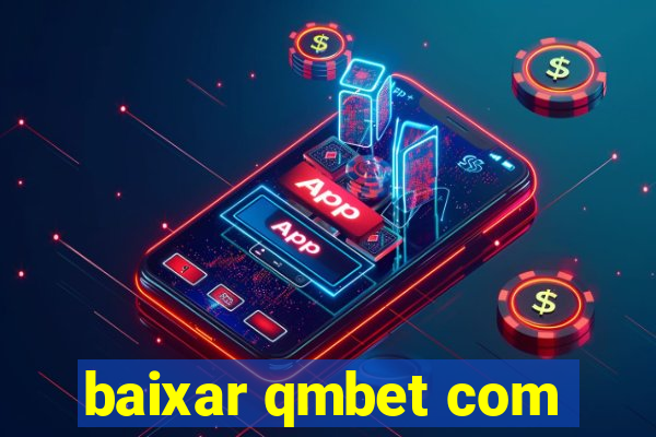 baixar qmbet com